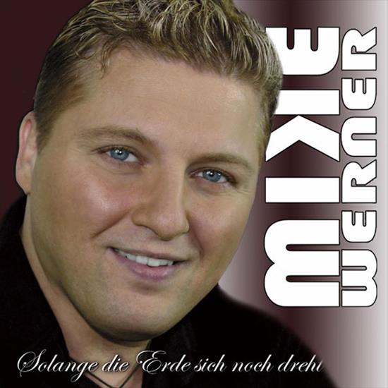 Mike Werner 2008 - Solange Die Erde Sich Noch Dreht 320 - Front.jpg