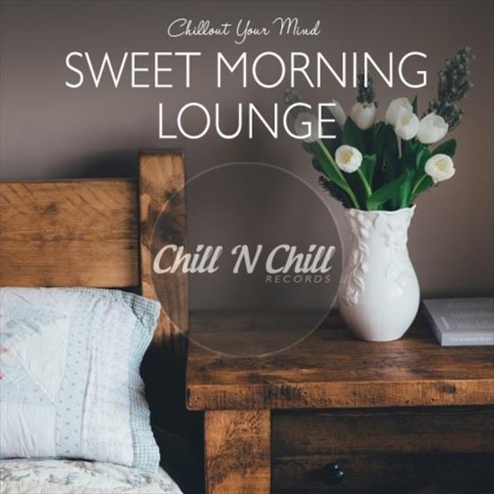 VA - Sweet Morning Lounge Chillout Your Mind 2021 - cover.jpg